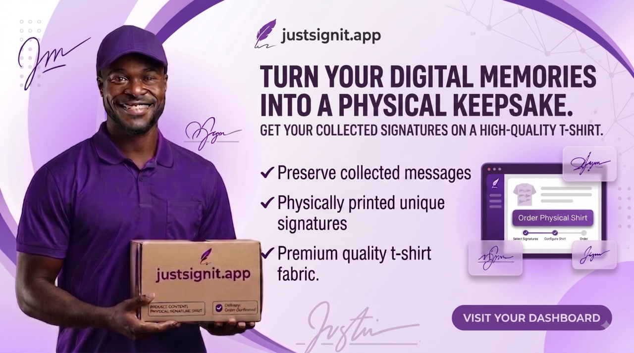 Turn your digital memories into a physical keepsake — your collected signatures on a high-quality t-shirt